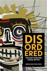 Book cover of Disordered by Jessica Wai-Fong Wong