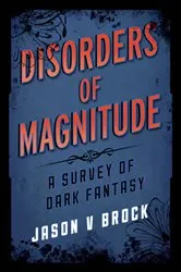 Book cover of Disorders of Magnitude by Jason V Brock