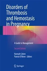 Book cover of Disorders of Thrombosis and Hemostasis in Pregnancy (2nd ed.) by Hannah Cohen