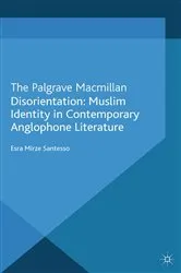 Book cover of Disorientation: Muslim Identity in Contemporary Anglophone Literature by E. Santesso