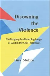 Book cover of Disowning the Violence by Stubbs, Tina, M