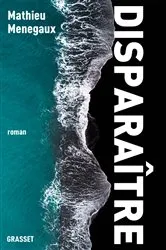 Book cover of Disparaître by Mathieu Menegaux