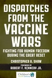 Book cover of Dispatches from the Vaccine Wars by Christopher A. Shaw