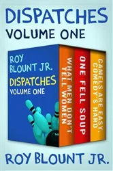 Book cover of Dispatches Volume One by Roy Blount