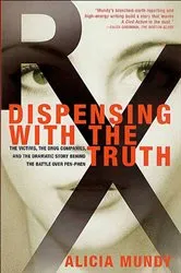 Book cover of Dispensing with the Truth by Alicia Mundy
