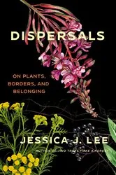 Book cover of Dispersals by Jessica J. Lee