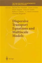Book cover of Dispersive Transport Equations and Multiscale Models by Ben Abdallah Naoufel
