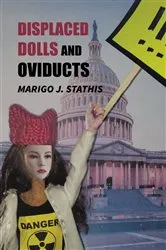 Book cover of Displaced Dolls and Oviducts by Marigo  J. Stathis