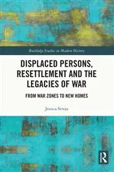 Book cover of Displaced Persons, Resettlement and the Legacies of War by Jessica Stroja