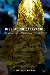 Book cover of Displacing Caravaggio by Francesco Zucconi