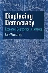 Book cover of Displacing Democracy by Amy Widestrom