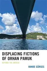 Book cover of Displacing Fictions of Orhan Pamuk by Hande Gürses