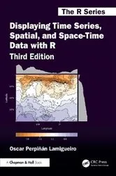 Book cover of Displaying Time Series, Spatial, and Space-Time Data with R (3rd ed.) by Unknown