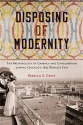 Book cover of Disposing of Modernity by Rebecca S. Graff