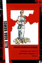 Book cover of Dispositivo Autocrático De Segurança by Alex Agra Ramos