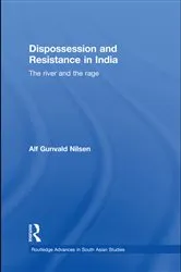 Book cover of Dispossession and Resistance in India by Alf Gunvald Nilsen