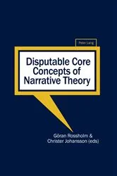 Book cover of Disputable Core Concepts of Narrative Theory by Göran Rossholm