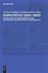 Book cover of Disputatio 1200–1800 by Marion Gindhart