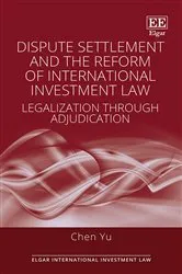 Book cover of Dispute Settlement and the Reform of International Investment Law by Chen Yu