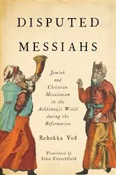 Book cover of Disputed Messiahs by Rebekka Voß