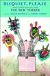 Book cover of Disquiet, Please! by David Remnick