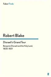 Book cover of Disraeli's Grand Tour by Robert Blake