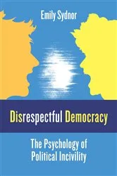 Book cover of Disrespectful Democracy by Emily Sydnor