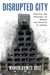 Book cover of Disrupted City by Manan Ahmed Asif