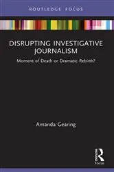 Book cover of Disrupting Investigative Journalism by Amanda Gearing