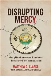 Book cover of Disrupting Mercy by Clarke, Matthew, C