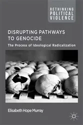 Book cover of Disrupting Pathways to Genocide by E. Murray