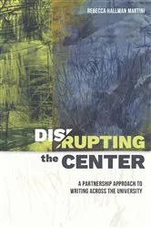 Book cover of Disrupting the Center by Rebecca Hallman Martini