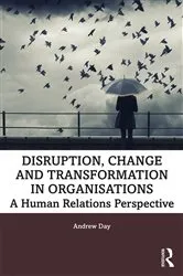 Book cover of Disruption, Change and Transformation in Organisations by Andrew Day