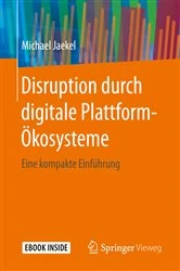 Book cover of Disruption durch digitale Plattform-Ökosysteme by Michael Jaekel