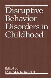 Book cover of Disruptive Behavior Disorders in Childhood by Donald K. Routh