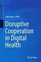Book cover of Disruptive Cooperation in Digital Health by Jody Ranck