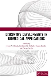 Book cover of Disruptive Developments in Biomedical Applications by Swati V. Shinde