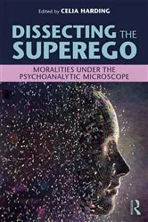 Book cover of Dissecting the Superego by Celia Harding