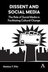 Book cover of Dissent and Social Media by Matthew T. Pifer
