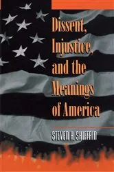 Book cover of Dissent, Injustice, and the Meanings of America by Unknown
