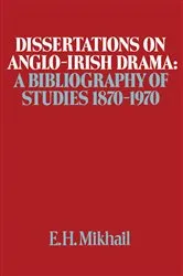 Book cover of Dissertations on Anglo-Irish Drama by E.H. Mikhail