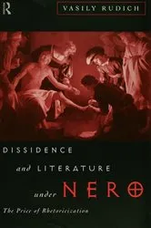 Book cover of Dissidence and Literature Under Nero by Vasily Rudich