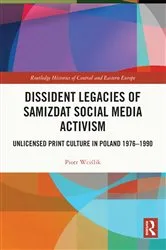 Book cover of Dissident Legacies of Samizdat Social Media Activism by Piotr Wciślik