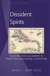 Book cover of Dissident Spirits by Nancy I. Bird-Soto