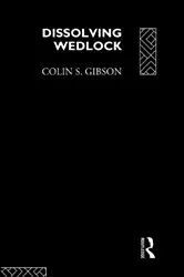 Book cover of Dissolving Wedlock by Dr Colin Gibson