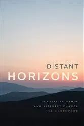 Book cover of Distant Horizons by Ted Underwood
