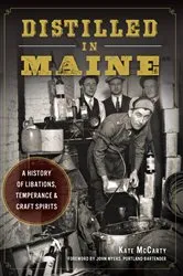 Book cover of Distilled in Maine by Kate McCarty