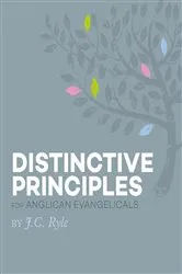 Book cover of Distinctive Principles for Anglican Evangelicals by John Charles Ryle