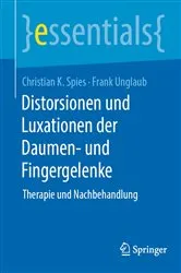 Book cover of Distorsionen und Luxationen der Daumen- und Fingergelenke by Christian K. Spies