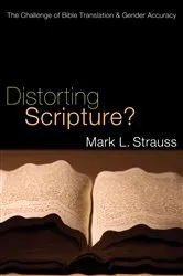 Book cover of Distorting Scripture? by Mark L. Strauss